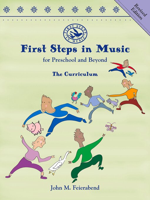 Title details for First Steps in Music for Preschool and Beyond (Revised Edition) by John Feierabend - Available